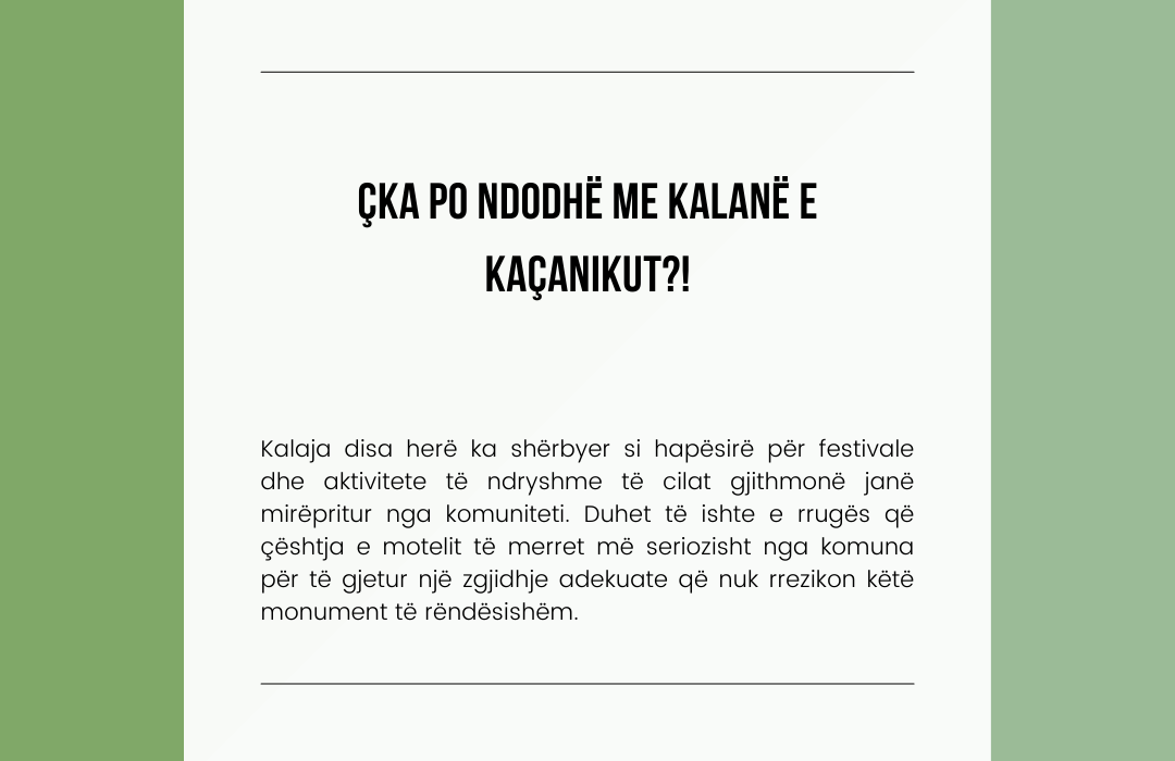 ÇKA PO NDODHË ME KALANË E KAÇANIKUT?!