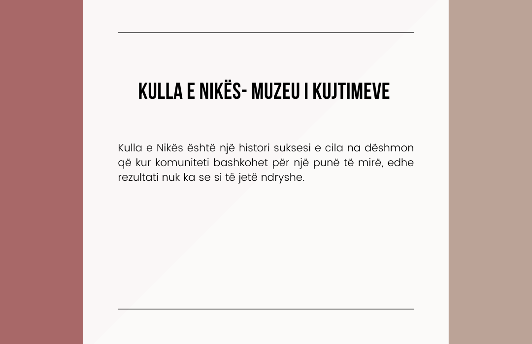 KULLA E NIKËS- MUZEU I KUJTIMEVE 