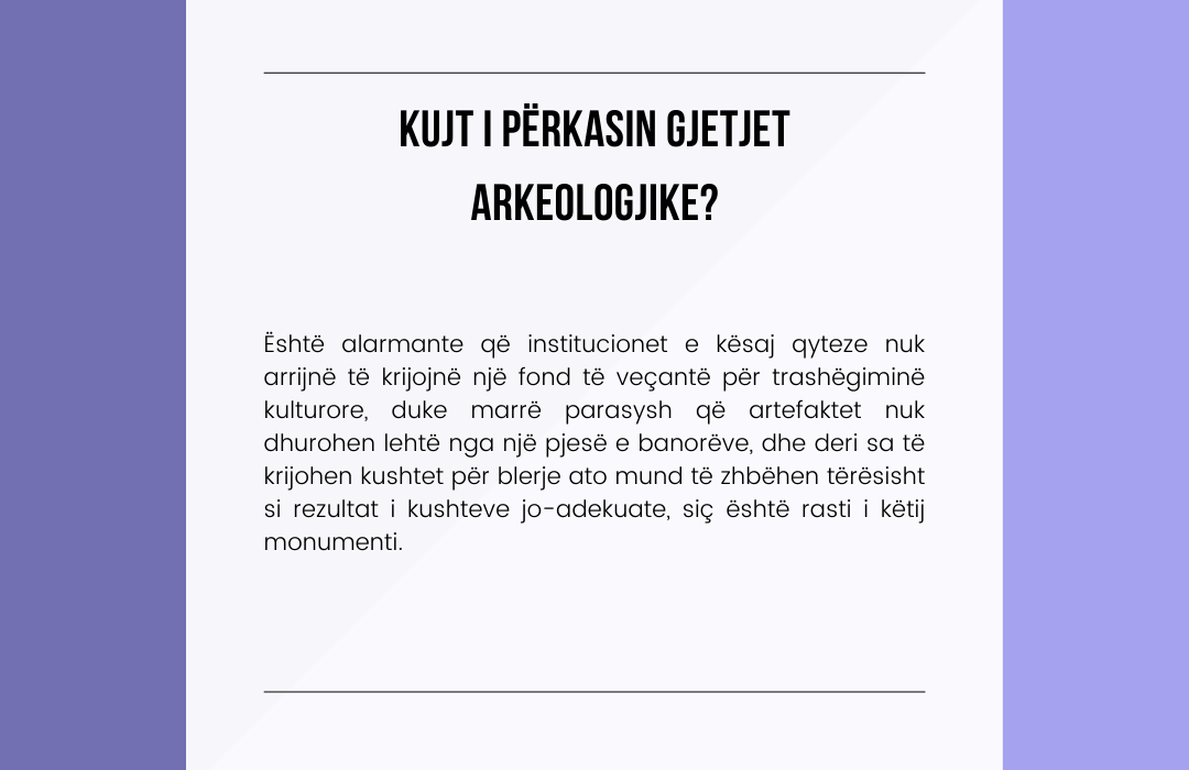 Kujt i përkasin gjetjet arkeologjike?